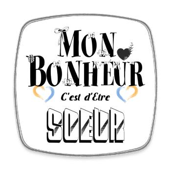 Mon Bonheur C'est d'Etre Sœur - Magnet carré - blanc - Devant