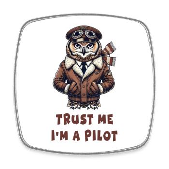 Vertraue mir, ich bin Pilot / Eule - Viereckiger Kühlschrankmagnet - Weiß - Vorne