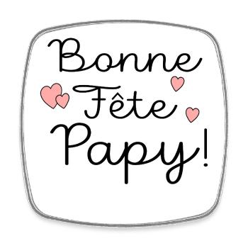BONNE FÊTE PAPY - Magnet carré - blanc - Devant