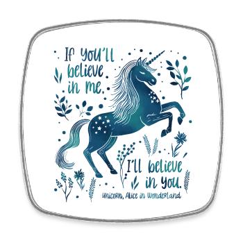 Alice au pays des merveilles Citation licorne - Croyez en vous - Magnet carré - blanc - Devant