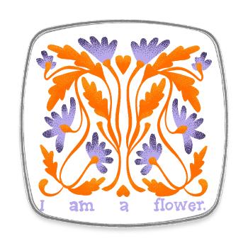 I Am a Flower - Viereckiger Kühlschrankmagnet - Weiß - Vorne