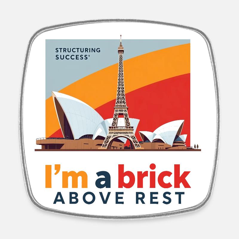 I m a brick above rest - Square fridge magnet - white