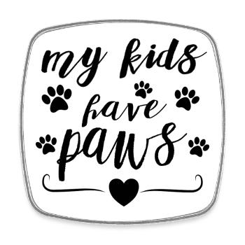 Mes enfants ont des pattes – Conception de la déclaration des parents d’animaux - Magnet carré - blanc - Devant