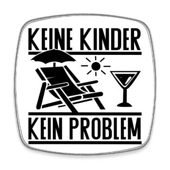 Keine Kinder Kein Problem – Kinderfreier Lifestyle - Viereckiger Kühlschrankmagnet - Weiß - Vorne