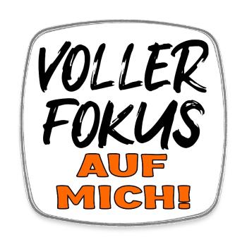 EGOISTISCH - VOLLER FOKUS AUF MICH - Viereckiger Kühlschrankmagnet - Weiß - Vorne