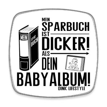 Sparbuch statt Babyalbum – DINK Lifestyle Humor - Viereckiger Kühlschrankmagnet - Weiß - Vorne