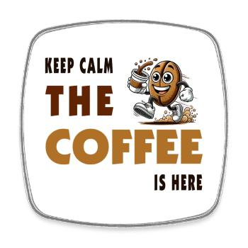 Keep Calm – The Coffee Is Here - Viereckiger Kühlschrankmagnet - Weiß - Vorne