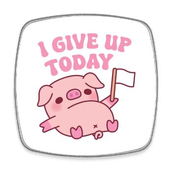 Cute Piggy Waving A White Flag I Give Up Today Fun - Square fridge magnet - white - Front