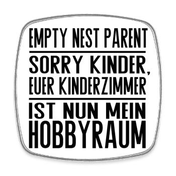 Empty Nest Parent – Kinderzimmer jetzt Hobbyraum - Viereckiger Kühlschrankmagnet - Weiß - Vorne