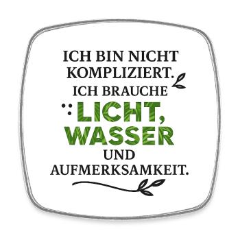 Ich brauche Licht Wasser Aufmerksamkeit - Viereckiger Kühlschrankmagnet - Weiß - Vorne