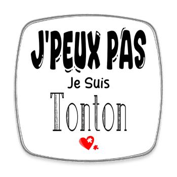 J'Peux Pas Je suis Tonton - Magnet carré - blanc - Devant
