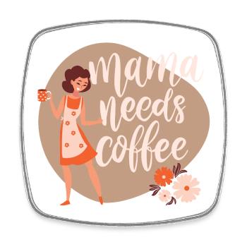 Mama needs coffee - Viereckiger Kühlschrankmagnet - Weiß - Vorne