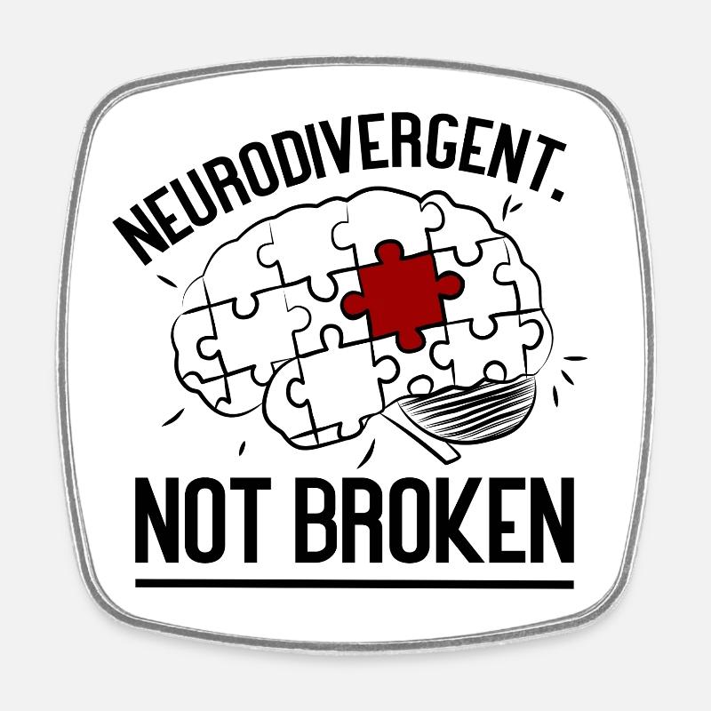 Neurodivergent. Pas cassé - Magnet carré - blanc