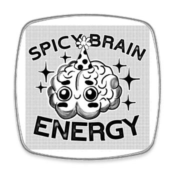 Spicy Brain Energy – ADHD Chaos Humor - Square fridge magnet - white - Front