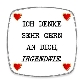 LIEBESERKLÄRUNG HERZ - ICH DENKE AN DICH - Viereckiger Kühlschrankmagnet - Weiß - Vorne