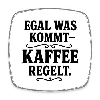 Kaffee regelt - Viereckiger Kühlschrankmagnet - Weiß - Vorne