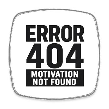 Erreur 404 – Motivation introuvable - Magnet carré - blanc - Devant
