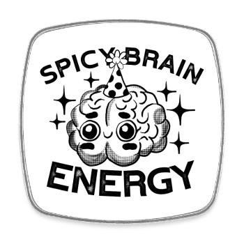 Spicy Brain Energy – ADHD Chaos Humor - Square fridge magnet - white - Front