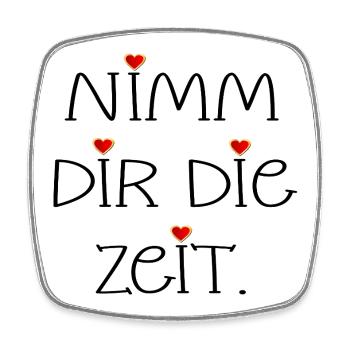 NIMM DIR DIE ZEIT - HERZ - Viereckiger Kühlschrankmagnet - Weiß - Vorne