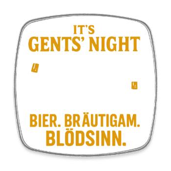 Gents Night – Bier, Bräutigam, Blödsinn! - Viereckiger Kühlschrankmagnet - Weiß - Vorne