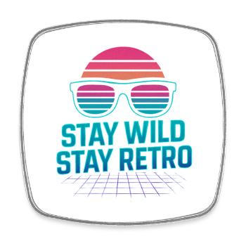 Stay Wild Stay Retro Neon - Viereckiger Kühlschrankmagnet - Weiß - Vorne