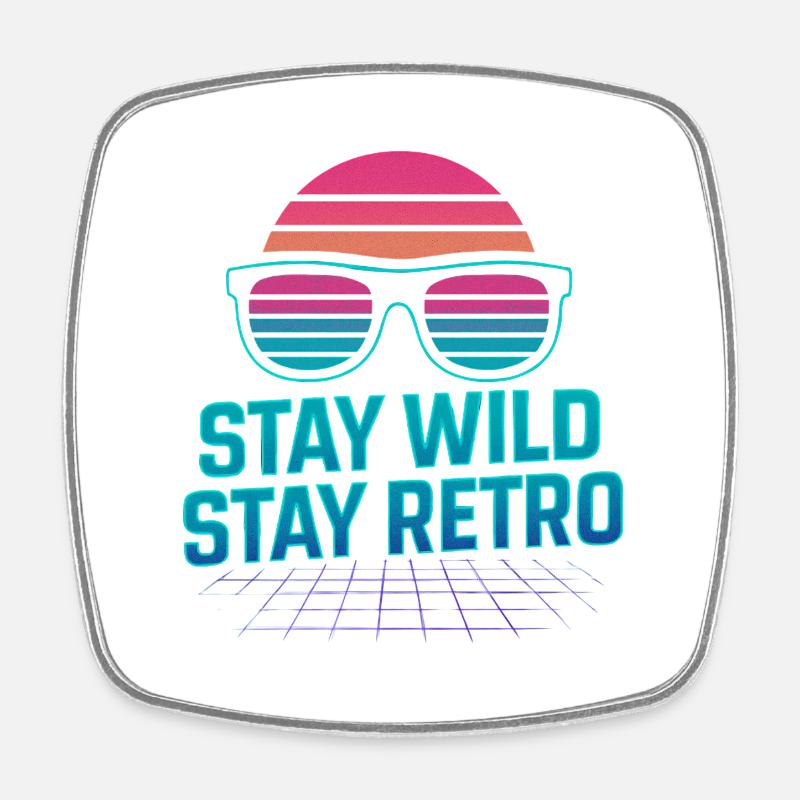 Stay Wild Stay Retro Neon - Square fridge magnet - white