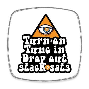 Bitcoin - Turn On Tune In Drop Out Stack Sats - Viereckiger Kühlschrankmagnet - Weiß - Vorne
