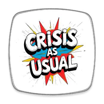 Crisis as Usual - Square fridge magnet - white - Front