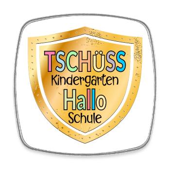 TSCHÜSS KINDERGARTEN - HALLO SCHULE - Viereckiger Kühlschrankmagnet - Weiß - Vorne