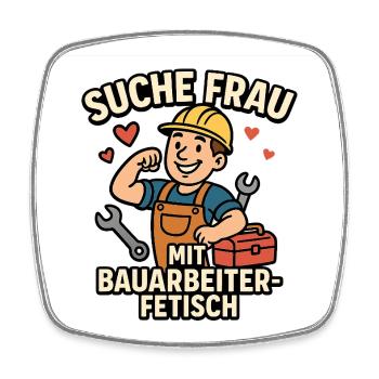 Suche Frau Mit Bauarbeiter Fetisch - Viereckiger Kühlschrankmagnet - Weiß - Vorne