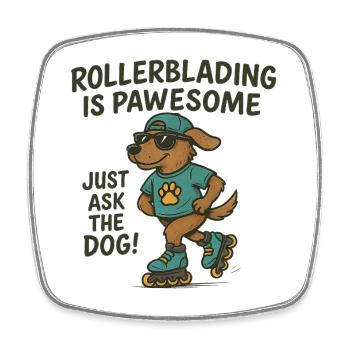 Rollerblading is pawesom dog - Square fridge magnet - white - Front