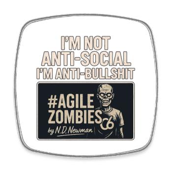 I'm not anti-social, I'm anti-bullshit - Square fridge magnet - white - Front