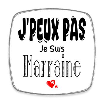J'Peux Pas Je suis Marraine - Magnet carré - blanc - Devant