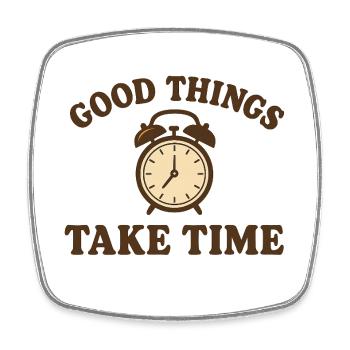 Patience Retro Saying – Good Things Take Time Clock - Square fridge magnet - white - Front