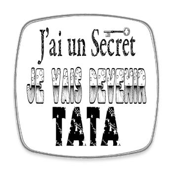 J'ai un Secret Je vais Devenir Tata - Magnet carré - blanc - Devant