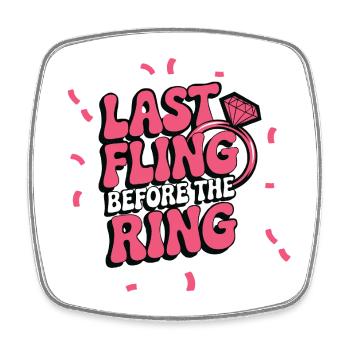 Last fling before the Ring! Customizable - Square fridge magnet - white - Front