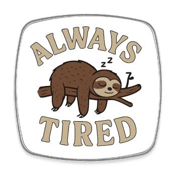Always Tired – Sleeping Sloth on a Branch - Square fridge magnet - white - Front