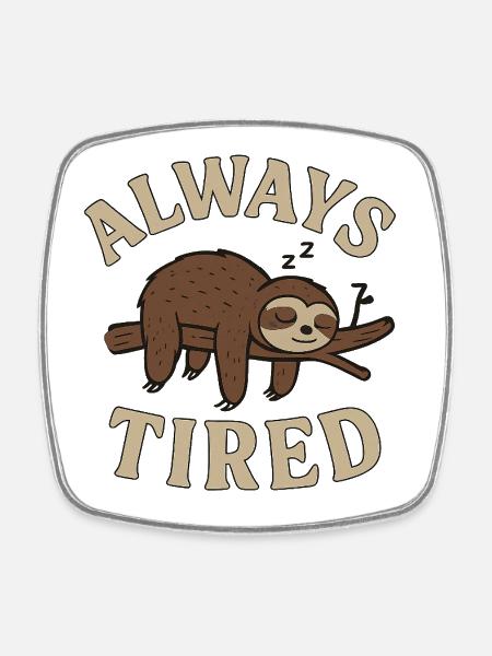 Always Tired – Sleeping Sloth on a Branch - Square fridge magnet - white