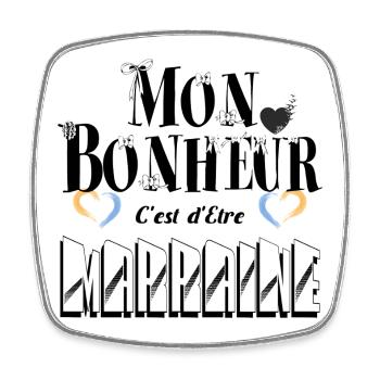 Mon Bonheur C'est d'Etre Marraine - Magnet carré - blanc - Devant