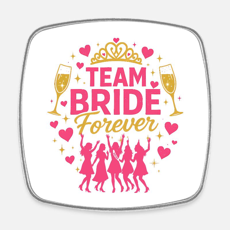 Team Bride Forever soirée fun - Magnet carré - blanc