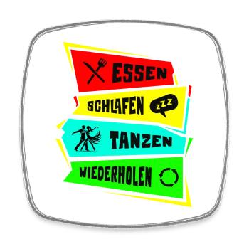 Essen schlafen Tanzen wiederholen - Viereckiger Kühlschrankmagnet - Weiß - Vorne