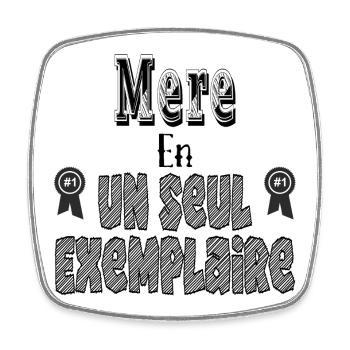Mère En Un Seul Exemplaire - Magnet carré - blanc - Devant
