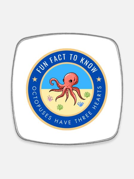 Octopuses have three hearts - Square fridge magnet - white