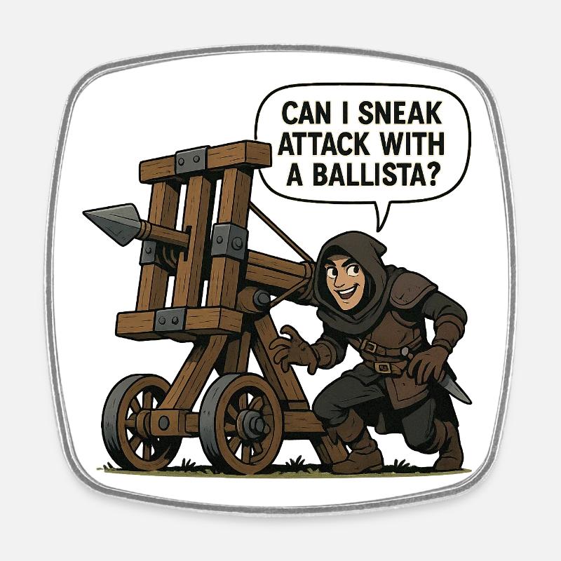 Can I Sneak Attack With A Ballista? - Square fridge magnet - white