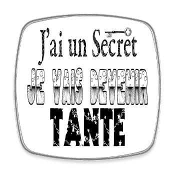 J'ai un Secret Je vais Devenir Tante - Magnet carré - blanc - Devant