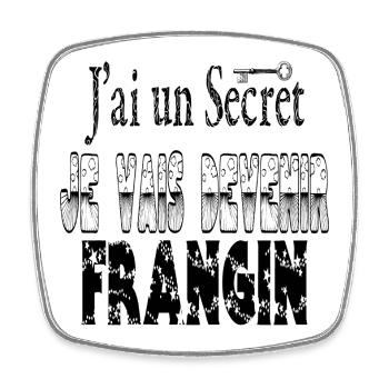 J'ai un Secret Je vais Devenir Frangin - Magnet carré - blanc - Devant
