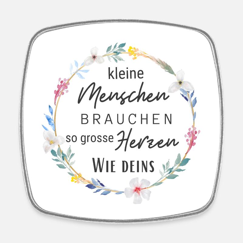 Kleine Menschen brauchen so große Herzen wie deins - Viereckiger Kühlschrankmagnet - Weiß