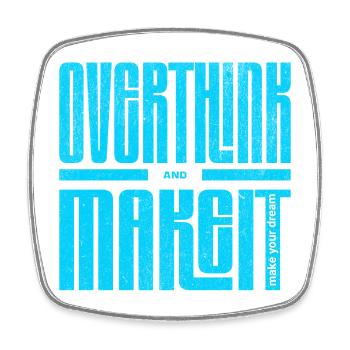 Overthink and Make It – Motivational Shirt - Viereckiger Kühlschrankmagnet - Weiß - Vorne