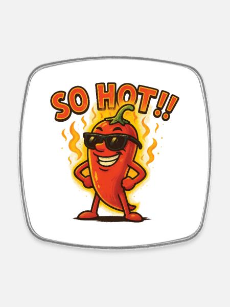 So Hot!! – Spicy Chili Attitude - Square fridge magnet - white
