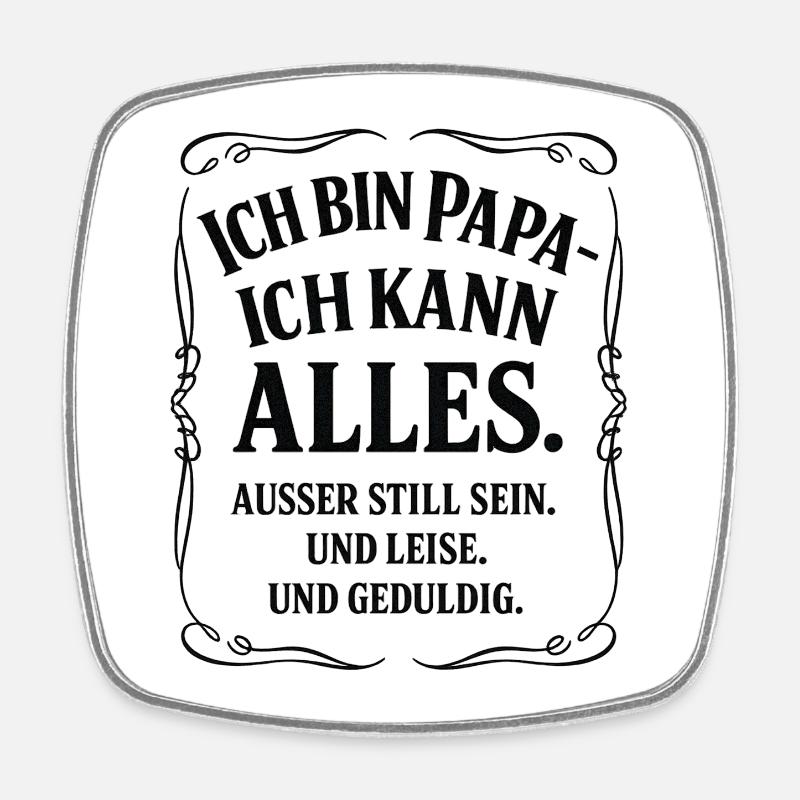 Papa Ich Kann Alles Spruch - Viereckiger Kühlschrankmagnet - Weiß